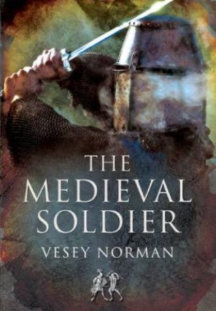 Medieval Soldier by NORMAN VESEY