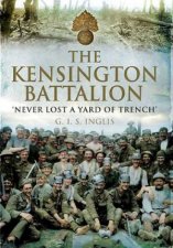 Kensington Battalionnever Lost a Yard of Trench