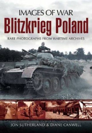 Blitzkreig Poland (Images of War Series) by SUTHERLAND & CANWELL