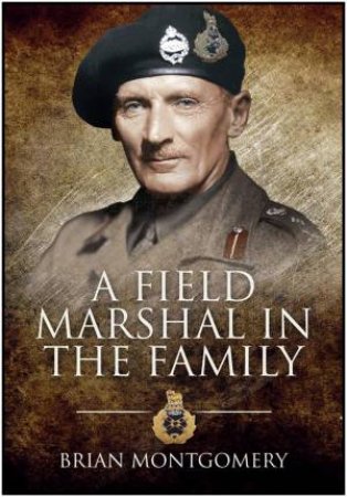 Field Marshal in the Family by MONTGOMERY BRIAN