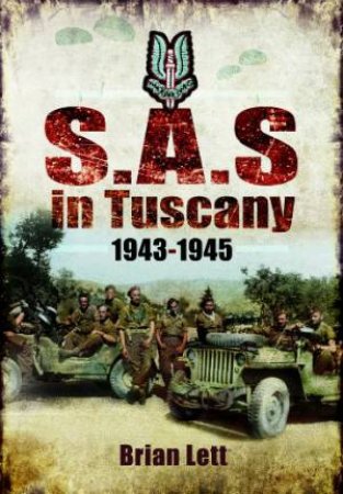 SAS in Tuscany 1943-1945 by BRIAN LETT