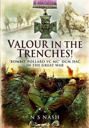 Valour in the Trenches! by NASH N.S.