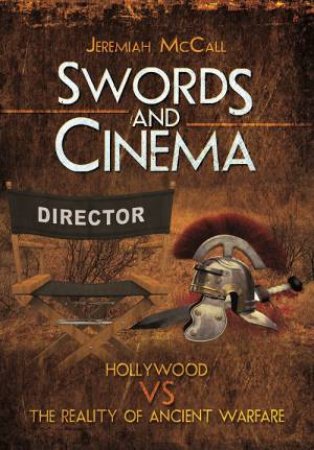 Swords and Cinema by MCCALL JEREMIAH