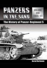 Panzers in the Sand Volume One the History of the Panzer Regiment 5