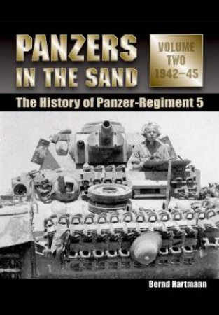 Panzers in the Sand: Volume 2 1942-45 by HARTMANN BERND