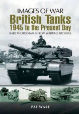 British Tanks Images of War Series