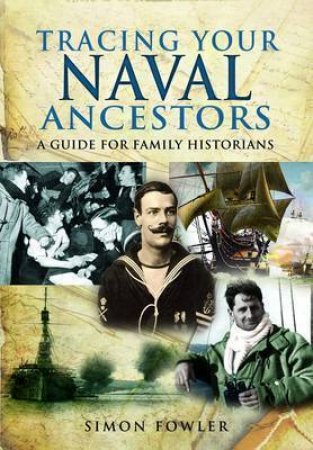 Tracing Your Naval Ancestors by FOWLER SIMON