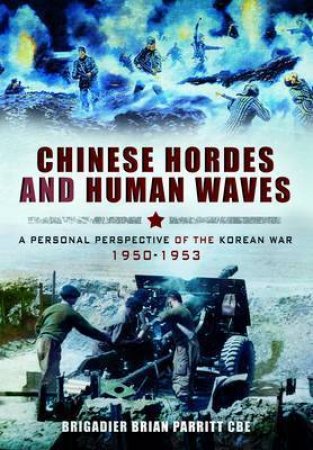 Chinese Hordes and Human Waves by PARRITT BRIAN