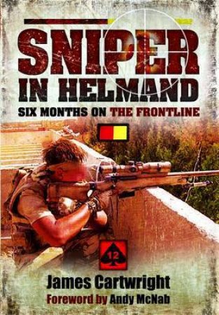 Sniper in Helmand by CARTWRIGHT JAMIE