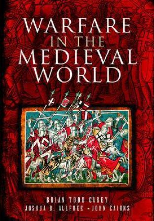 Warfare in the Medieval World by ALFREE & CAIRNS TODD