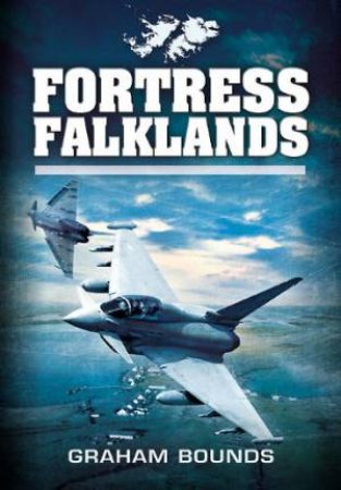 Fortress Falklands by BOUND GRAHAM