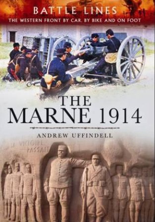 Marne 1914 by UFFINDELL ANDREW