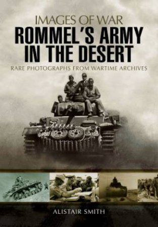 Rommel's Army in the Desert by SMITH ALISTAIR