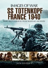 SSTotenkopf France 1940 Images of War Series