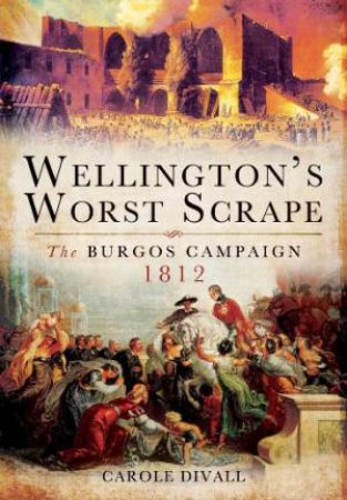 Wellington's Worst Scrape by DIVALL CAROLE