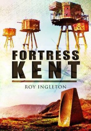 Fortress Kent by INGLETON ROY