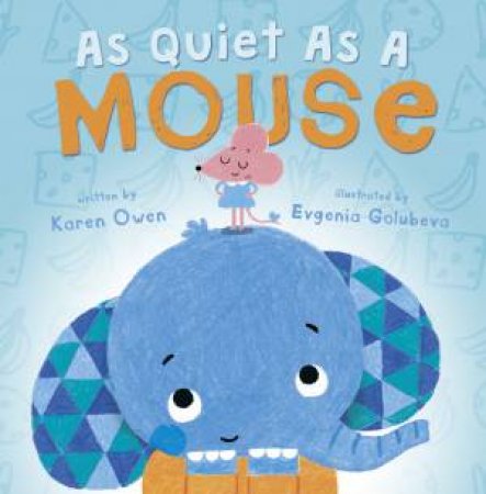 As Quiet as a Mouse by Karen Owens