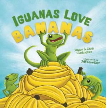 Iguanas Love Bananas by Jennie Cladingbee