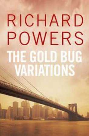 The Gold Bug Variations by Richard Powers