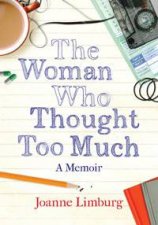 The Woman Who Thought too Much A Memoir