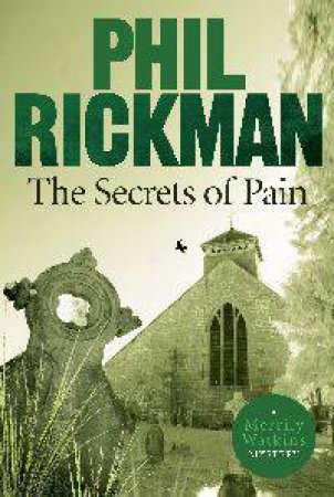 The Secrets of Pain by Phil Rickman