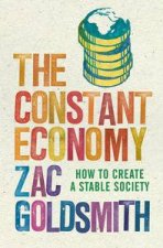 Constant Economy How to Create a Stable Society