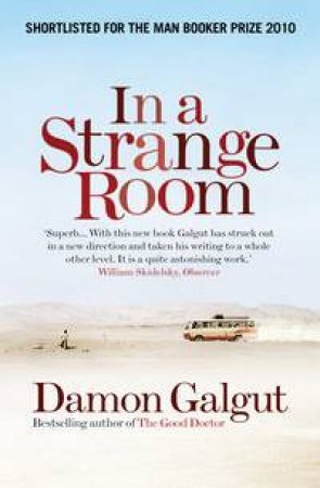 In a Strange Room by Damon Galgut