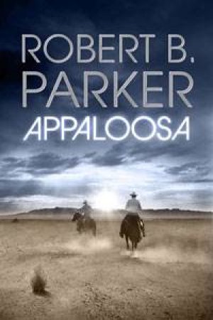 Appaloosa by Robert B Parker