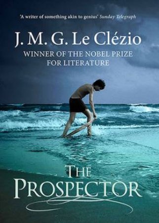 The Prospector by J.M.G Le Clezio & C. Dickson