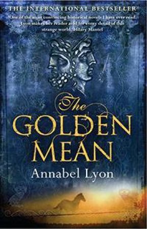 Golden Mean by Annabel Lyon