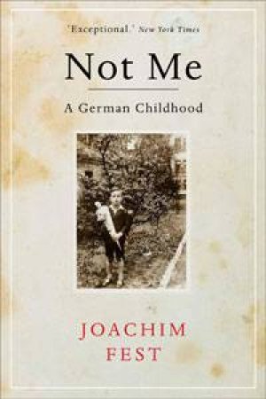 Not Me by Joachim Fest