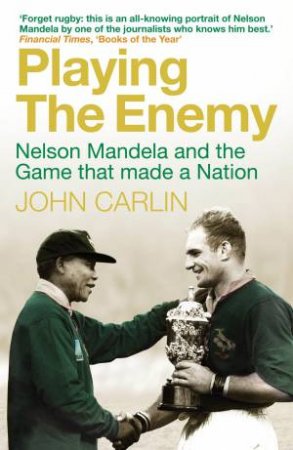 Playing the Enemy by John Carlin