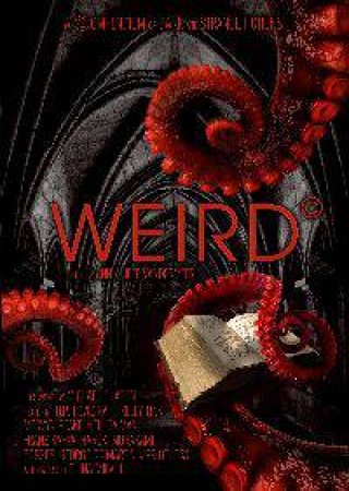 Weird by Ann VanderMeer & Jeff VanderMeer