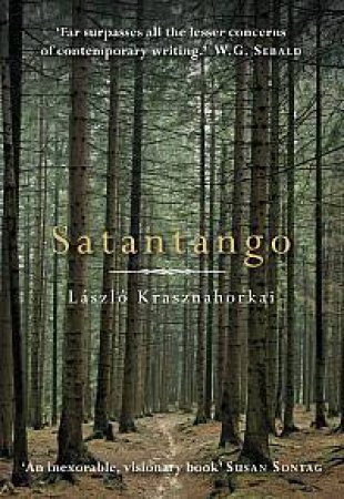 Satantango by Laszlo Krasznahorkai