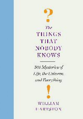 The Things that Nobody Knows by William Hartston