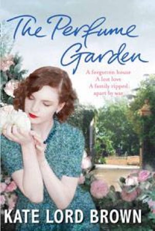 The Perfume Garden by Kate Lord Brown