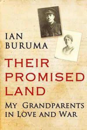 Their Promised Land: My Grandparents In Love And War by Ian Buruma