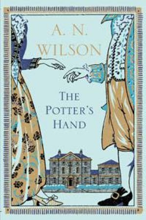 The Potter's Hand by A.N. Wilson