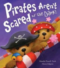 Pirates Arent Scared of the Dark