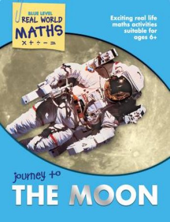 Real World Maths: Journey to the Moon by David Clemson & Wendy Clemson