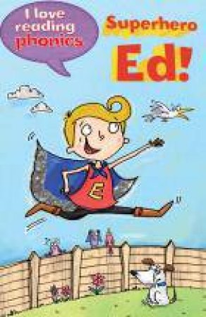 Super hero Ed by Louise Goodman