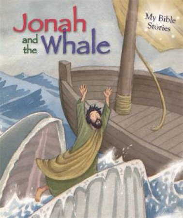 My Bible Stories: Jonah and the Whale by Sasha Morton