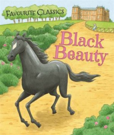 Favourite Classics: Black Beauty by Sasha Morton