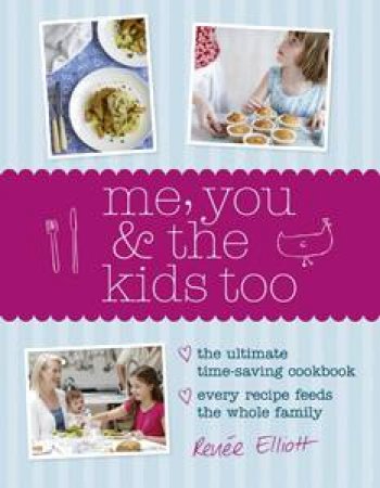 Me, You and the Kids, Too by Renee Elliott