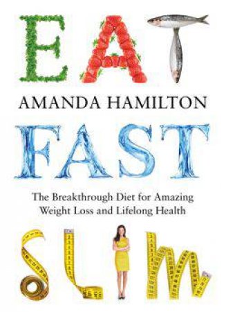 Eat Fast Slim by Amanda Hamilton