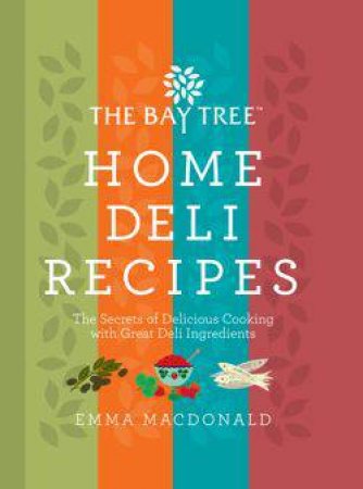 Home Deli Recipes by Emma MacDonald