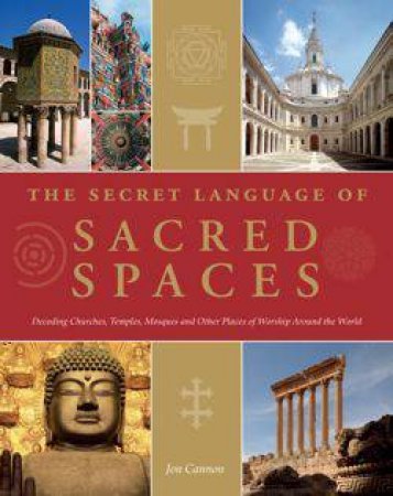 Secret Language of Sacred Spaces by Joe Cannon