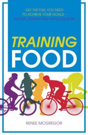 Training Food by Renee McGregor