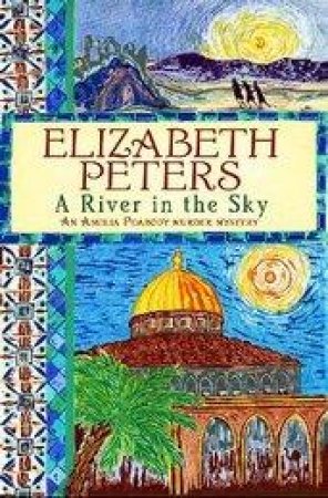 A River in the Sky by Elizabeth Peters