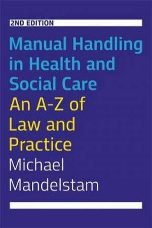 Manual Handling In Health And Social Care 2nd Ed by Michael Mandelstam